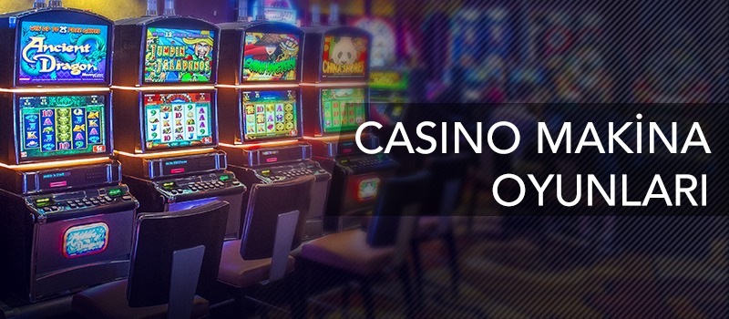 Casino Makina Oyunları